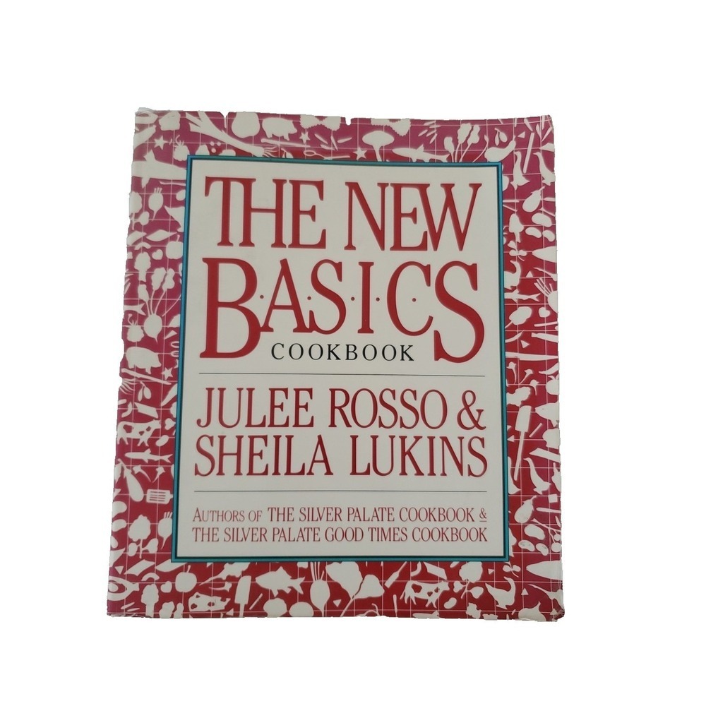 The New Basics Cookbook Julee Rosso Sheila Lukins 1989 First Printing Paperback